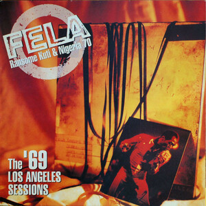 Fela Ransome Kuti & Nigeria 70 The '69 Los Angeles Sessions