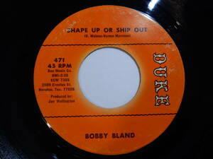 Bobby Bland Shape Up Or Ship Out / The Love That We Share (Is True) Duke US 471 200204 SOUL ソウル レコード 7インチ 45