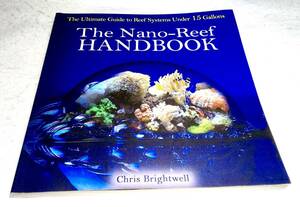 ＜洋書＞ナノリーフアクアリウム　ハンドブック『The Nano-Reef Handbook』15ガロン以下の水槽