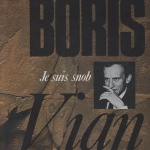 ボリス・ヴィアン BORIS VIAN / 僕はスノッブ JE SUIS SNOB / 1992.06.21 / JICM-89071