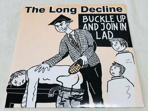 THE LONG DECLINE★buckle up and join in lad★the three bells★OVER59★7インチ★UKインディー★LUCI BOCCHINO★VIC GODARD★MARK PERRY