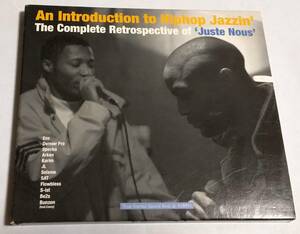 An Introduction To Hip Hop Jazzin' - The Complete Retrospective Of Juste Nous