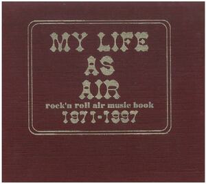 AIR(エアー,車谷浩司) / MY LIFE AS AIR　rock'n roll air music book 1971-1997　CD