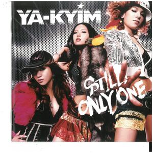 YA-KYIM(ヤキーム) / STILL ONLY ONE　CD