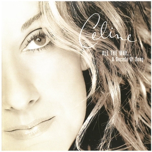 セリーヌ・ディオン(Celine Dion) / ALL THE WAY...A Decade Of Song ディスクに傷有り CD