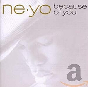 ne-yo(ニーヨ) / because of you ディスクに傷有り CD