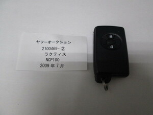 2100496-②　トヨタ　ラクティス　NCP100　2009年7月　キー　　中古 送料無料