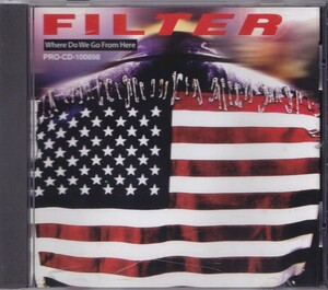 FILTER / フィルター / WHERE DO WE GO FROM HERE /US盤/中古CD！55924