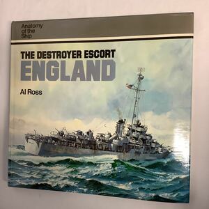 【洋書】護衛駆逐艦イングランド解剖　THE DESTROYER ESCORT ENGLAND