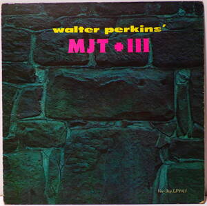 米国盤 WALTER PERKINS&#039; MJT+ III VEE JAY RECORDS LP-1013 MADE IN USA 