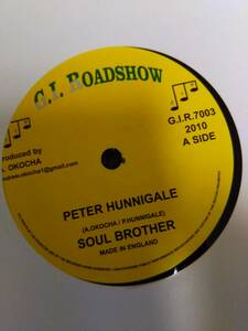 Sweet Sound Peter Hunnigale 7inch Single Soul Brother from G.I.Roadshow UK