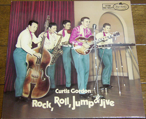 Curtis Gordon - Rock,Roll,Jump And Jive - LP / 50s,ロカビリー,Draggin',Mobile, Alabama,I'm Sittin' On Top,Bear Family Records,1985