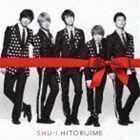 HITORIJIME（CD＋DVD ※「スキ歌リサーチ!」ダイジェスト映像収録） SHU-I