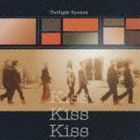 Kiss Kiss Kiss Twilight System