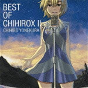 BEST OF CHIHIROX II（通常盤） 米倉千尋