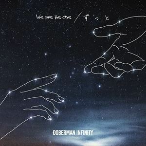 We are the one／ずっと（初回生産限定盤／CD＋DVD） DOBERMAN INFINITY