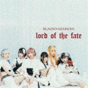 lord of the fate（BLACK盤／TYPE-B） BLACKNAZARENE