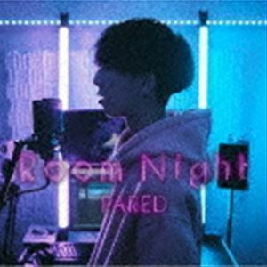 Room Night（初回限定盤／CD＋DVD） PARED