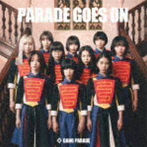 PARADE GOES ON（通常盤） GANG PARADE