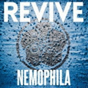 REVIVE（通常盤） NEMOPHILA