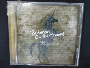 840 中古CD Mithrandir ミスランディア~空に消えゆく獣/Barbarian On The Groove