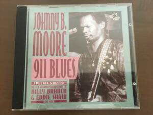 CD/JOHNNY B.MOORE ・ 911 BLUES/【J1】 /中古