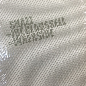 12inchレコード SHAZZ & JOE CLAUSSELL / INNERSIDE
