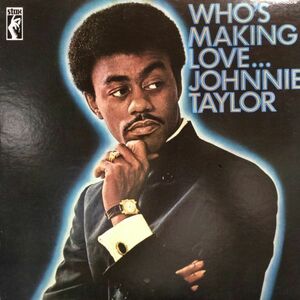 LPレコード JOHNNIE TAYLOR (ジョニー・テイラー) / WHO'S MAKING LOVE