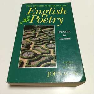 The Oxford Anthology of English Poetry : Volume I : Spenser to Crabbe John Wain 中古 英文学 洋書 ※やけ&よごれ有 0100003