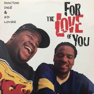 DOCTOR DRE & ED LOVER / FOR THE LOVE OF YOU