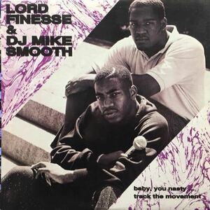 LORD FINESSE & DJ MIKE SMOOTH / BABY、 YOU NASTY (reissue)