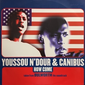 YOUSSOU N’DOUR & CANIBUS / HOW COME