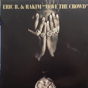 ERIC B & RAKIM / MOVE THE CROWD