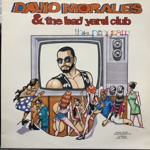 DAVID MORALES & THE BAD YARD CLUB / THE PROGRAM