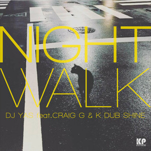 DJ Yas feat. Craig G &amp; K Dub Shine / Night Walk 7inch Vinyl record (アナログ盤・レコード)