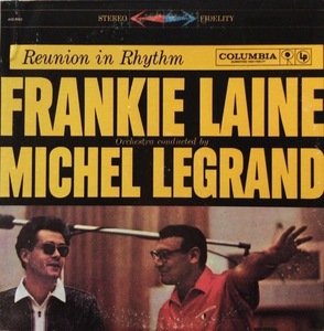 FRANKIE LAINE & MICHEL LEGRAND / Reunion In Rhythm