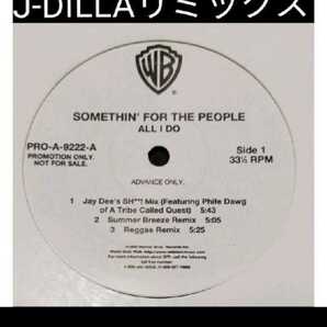 SOMETHIN' FOR THE PEOPLE/ALL I DO レコード JAY DEE J-DILLAリミックス