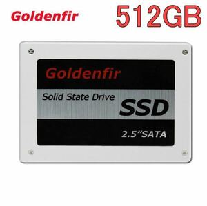【大人気】 SSD Goldenfir 512GB SATA3 / 6.0Gbps 新品 2.5インチ 高速 NAND TLC 内蔵 デスクトップPC ノートパソコン