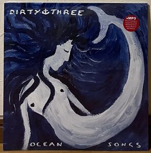 ダーティスリー DIRTY THREE OCEAN SONGS