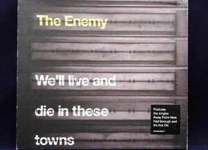 33_02563　We'll Live And Die In These Towns / The Enemy (ジ・エナミー)　※外箱付　※輸入盤