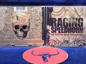 33_03964　We Will Be Dead Tomorrow / Raging Speedhorn (レイジング・スピードホーン)　※輸入盤