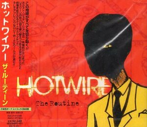 ■ ホットワイアー ( HOTWIRE ) [ ザ・ルーティン ] 新品 未開封 CD 即決 送料サービス ♪
