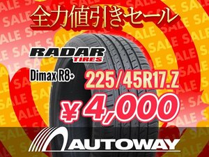新品 225/45R17 Radar レーダー Dimax R8+ 17インチ ★全力値引きセール★