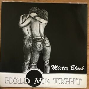 12’ Mister Black-Hold Me Tight