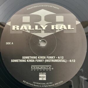 US PROMO / Rally Ral / Something Kinda Funky / I Thought you knew / 12inch レコード / 1994 / GANGSTA / RAP / HIP HOP