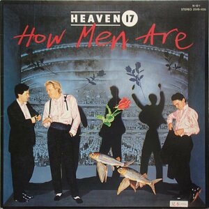 ヘブン17 Heaven 17 - How Men Are 薔薇のダンディズム '84年邦サンプル盤 サンセット・ナウ,ジス・イズ・マイン,ザッツ・ノー・ライ 収録