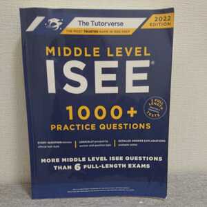 Middle Level ISEE: 1000+ Practice Questions　２０２２Edition The Tutorverse