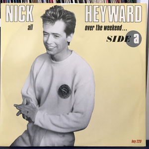 Nick Heyward / All Over The Weekend ...