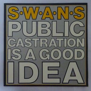 13067061;【UKori/限定ナンバー入り/2LP/美品】Swans スワンズ / Public Castration Is A Good Idea
