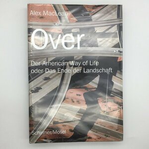 大判写真集 『Over : der American way of life oder das Ende der landschaft』 　アメリカの生活様式か、風景の終わりか　ドイツ語　洋書